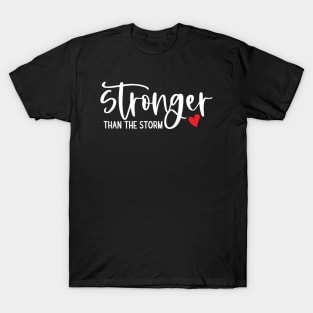 Stronger Than The Storm T-Shirt